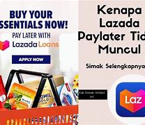 Kenapa Lazada Saya Tidak Ada Paylater